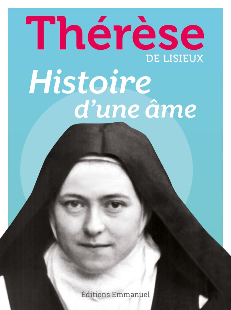 Une édition exceptionnelle d’«Histoire d’une âme» pour célébrer le centenaire de la canonisation de sainte Thérèse